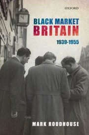 Cover of: Black Market Britain 19391955