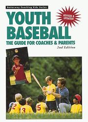 Cover of: Youth baseball: the guide for coaches & parents
