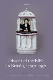 Cover of: Dissent And The Bible In Britain C16501950 by 