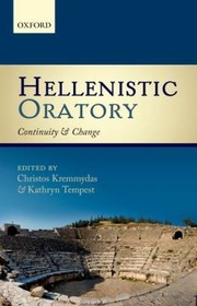 Cover of: Hellenistic Oratory Continuity And Change