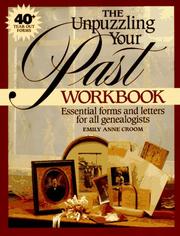 Cover of: The Unpuzzling your past workbook: essential forms and letters for all genealogists