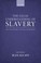 Cover of: The Legal Understanding Of Slavery From The Historical To The Contemporary