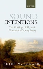 Cover of: Sound Intentions The Workings Of Rhyme In Nineteenthcentury Poetry by 