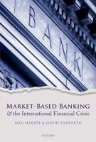 Cover of: Marketbased Banking and the International Financial Crisis