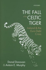 Cover of: The Fall Of The Celtic Tiger Ireland And The Euro Debt Crisis
