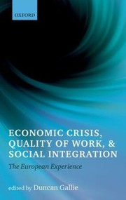 Cover of: Economic Crisis Quality Of Work And Social Integration The European Experience by 