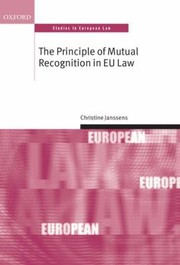 Cover of: The Principle Of Mutual Recognition In Eu Law by Christine Janssens