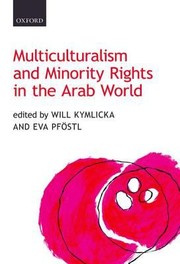 Multiculturalism And Minority Rights In The Arab World by Will Kymlicka