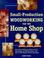 Cover of: Small-production woodworking for the home shop