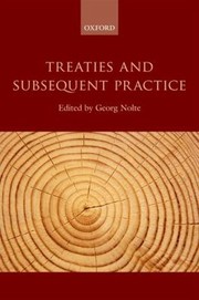 Treaties And Subsequent Practice by Georg Nolte