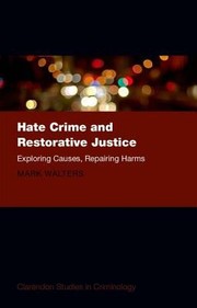 Cover of: Hate Crime and Restorative Justice
            
                Clarendon Studies in Criminology