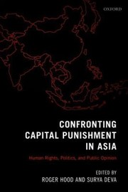 Cover of: Confronting Capital Punishment In Asia Human Rights Politics And Public Opinion