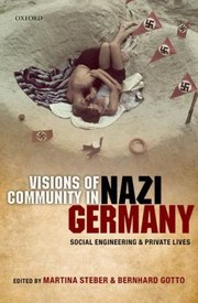 Visions Of Community In Nazi Germany Social Engineering And Private Lives cover