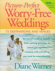Cover of: Picture-perfect worry-free weddings: 72 destinations and venues