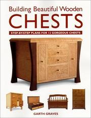 Cover of: Building beautiful wooden chests by Garth Graves