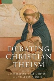 Debating Christian Theism by James Porter