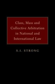 Cover of: Class Mass And Collective Arbitration In National And International Law