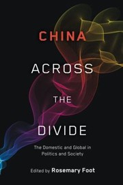 Cover of: China Across The Divide The Domestic And Global In Politics And Society