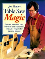 Jim Tolpin's table saw magic by Jim Tolpin