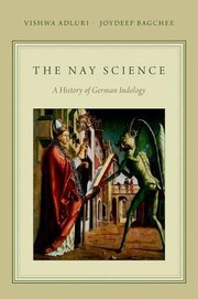 Cover of: The Nay Science A History Of German Indology