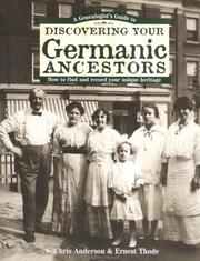 Cover of: A genealogist's guide to discovering your Germanic ancestors by Anderson, Chris, Anderson, Chris