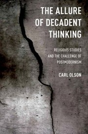 Cover of: The Allure Of Decadent Thinking Religious Studies And The Challenge Of Postmodernism
