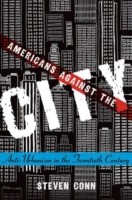 Cover of: Americans Against The City Antiurbanism In The Twentieth Century