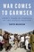 Cover of: War Comes To Garmser Thirty Years Of Conflict On The Afghan Frontier