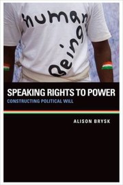 Cover of: Speaking Rights To Power Constructing Political Will