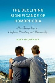 The declining significance of homophobia by Mark McCormack