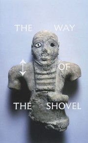 Cover of: The Way Of The Shovel On The Archaeological Imaginary In Art
