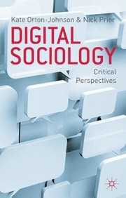 Cover of: Digital Sociology Critical Perspectives