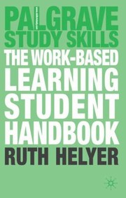 The Workbased Learning Student Handbook by Ruth Helyer