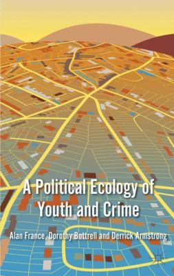 cover of A Political Ecology Of Youth And Crime