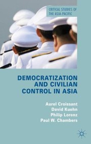 Cover of: Democratization And Civilian Control In Asia by Aurel Croissant