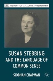 Cover of: Susan Stebbing And The Language Of Common Sense by 