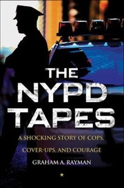 The Nypd Tapes The Shocking Story Of Cops Coverups And Courage cover