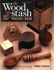 Cover of: Wood Stash Project Book by Kerry Pierce