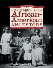 Cover of: A genealogist's guide to discovering your African-American ancestors: how to find and record your unique heritage