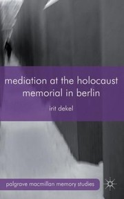 Cover of: Mediation At The Holocaust Memorial In Berlin by 