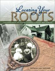 Cover of: Locating your roots: discover your ancestors using land records