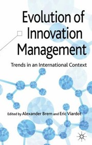 Cover of: Evolution Of Innovation Management Trends In An International Context