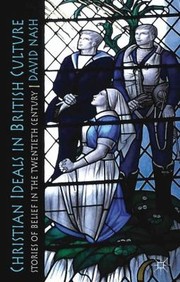 Cover of: Christian Ideals In British Culture Stories Of Belief In The Twentieth Century
