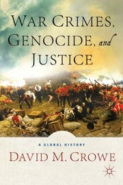 Cover of: War Crimes Genocide And Justice A Global History