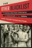 The Other Black List The African American Literary And Cultural Left Of The 1950s by Mary Helen