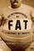 Cover of: The Metamorphoses Of Fat A History Of Obesity