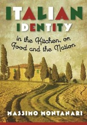 Cover of: Italian Identity in the Kitchen or Food and the Nation