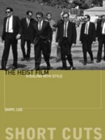 Heist Film Stealing With Style by Daryl Lee