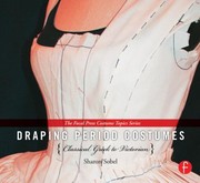 Draping Period Costumes Classical Greek To Victorian by Sharon Sobel