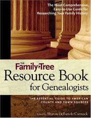 Cover of: Family Tree Resource Book for Genealogists: The Essential Guide to American County and Town Sources